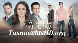 El Ángel de Aurora Capitulo 50 Completo HD